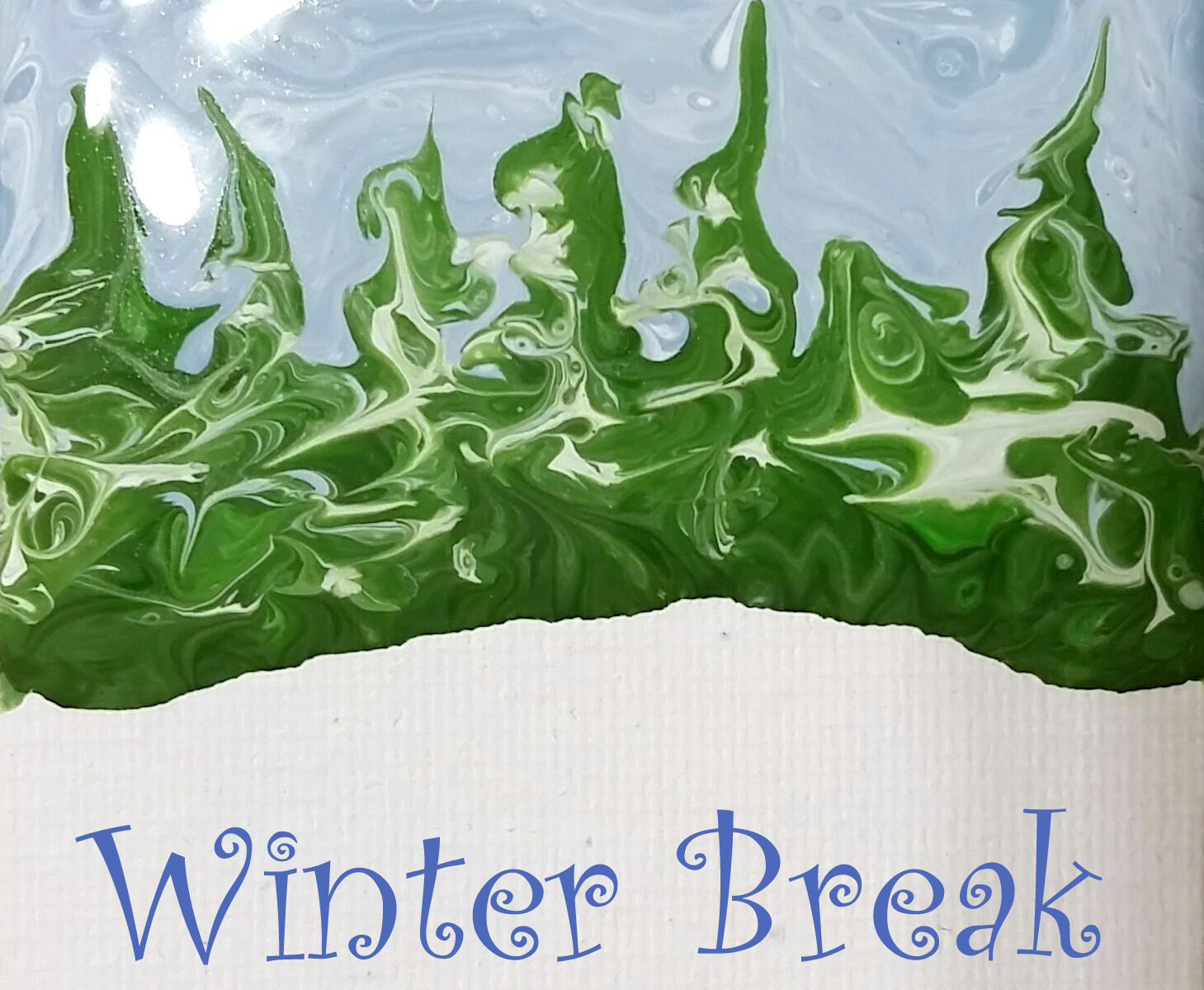 Winter break graphic using artist April Hoff's flow painting.