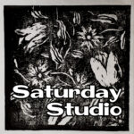 Saturday Studio - Independent Printmaking